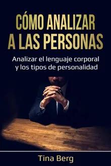 C Mo Analizar A Las Personas Book Read Summary Reviews Z Lib