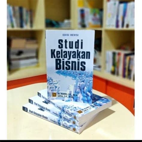 Jual Buku Studi Kelayakan Bisnis Edisi Revisi By Dr Kasmir S E M