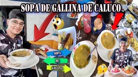 ME FUI A PROBAR LA SOPA DE GALLINA DE CALUCO CONOCIENDO MI PAIS