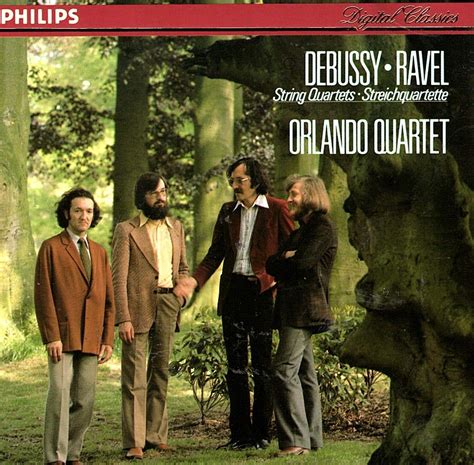 Debussy Ravel String Quartets Orlando Quartet Claude Debussy