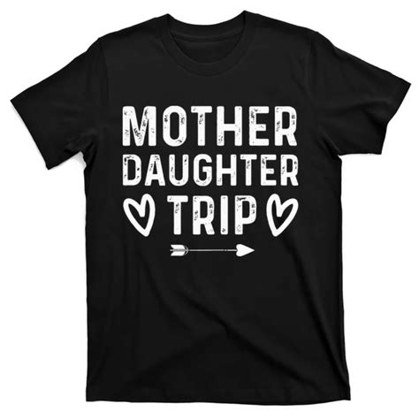 Mothers Day Quote Mother Daughter Trip 2022 Vacation T Shirt Inspire Uplift