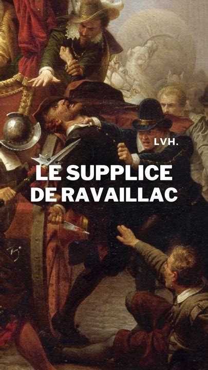 Le SUPPLICE de François Ravaillac l assassin du roi Henri IV Vidéo