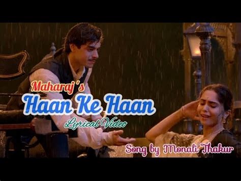 Haan Ke Haan Maharaj Lyrical Video Monali Thakur Junaid Khan