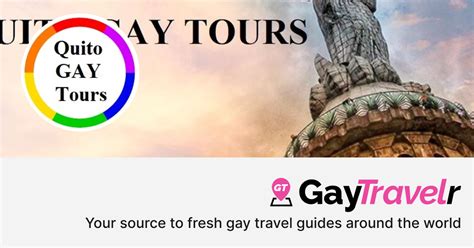 Quito Gay Tours In Quito Ecuador GayTravelr