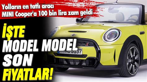 Yollar N En Tatl Arac Mini Cooper A Bin Lira Zam Geldi Te