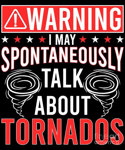 Warning May Spontaneously Talk About Tornados Meteorologist Digital Art