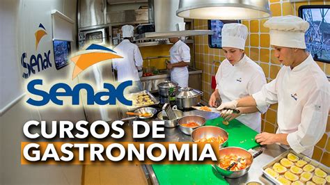 Cursos na área de gastronomia SENAC Vagas abertas na região veja como