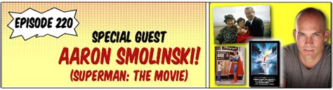 #220: Aaron Smolinski from Superman: The Movie flies in to celebrate 40 ...