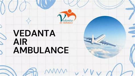 PPT Choose Vedanta Air Ambulance Service In Guwahati And Air