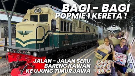 Dus Popmie Buat Kereta Bau Micinjoyride Jogja Banyuwangi