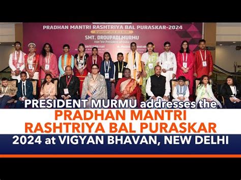 President Murmu Addresses Pradhan Mantri Rashtriya Bal Puraskar