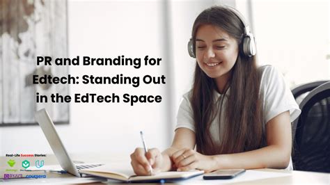 Pr And Branding For Edtech Standing Out In The Edtech Space By