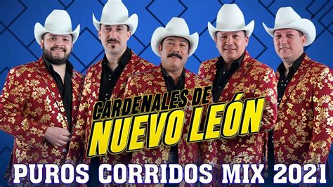 MIX LOS CARDENALES DE NUEVO LEÓN PUROS CORRIDOS YouTube