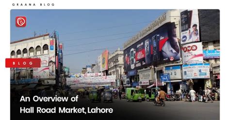 An Overview Of Hall Road Market Lahore Graana