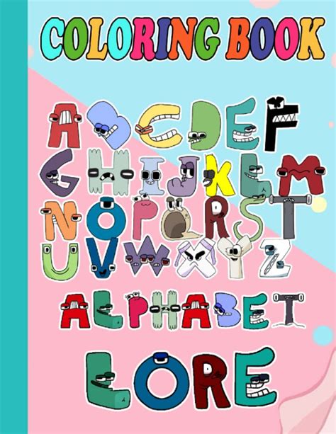 Buy Alphabet Lore Coloring Book Alphabet And Numbers For Fan Teen Kid