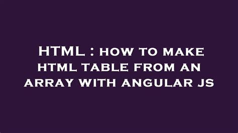 Html How To Make Html Table From An Array With Angular Js Youtube