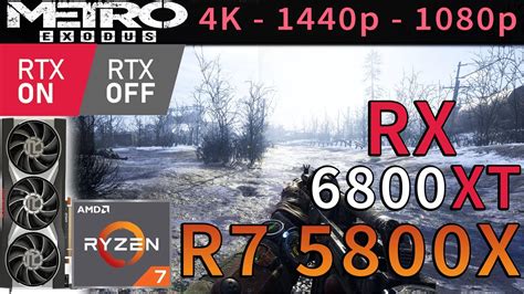 Metro Exodus Rx Xt Ryzen X Rtx On Off K P