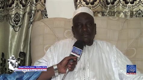 Magal Darou Salam Entretien Avec Serigne Babacar Moukabarro Youtube