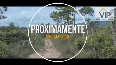 Pr Ximamente Terrenos En Venta En Siguatepeque Honduras Youtube