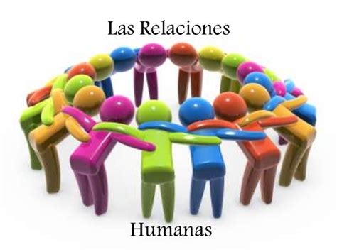 Las relaciones humanas. Pablo Acero.