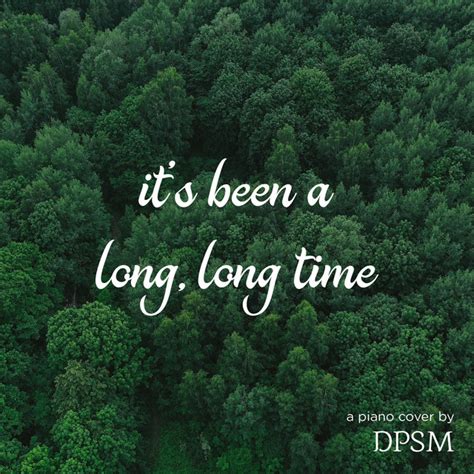 It S Been A Long Long Time Piano Instrumental Titre Par Dpsm Spotify