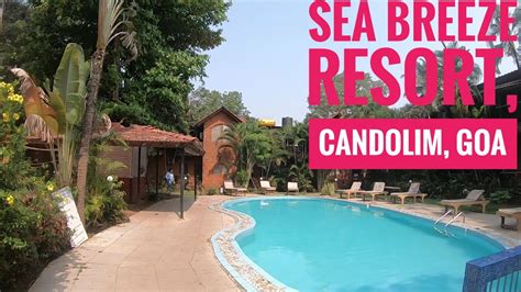 Best Hotel Location Just Near Candolim Beach Sea Breeze Resort