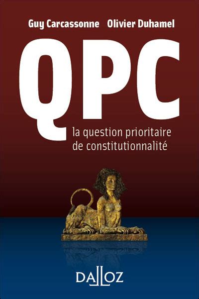 QPC La question prioritaire de constitutionnalité 3e éd La