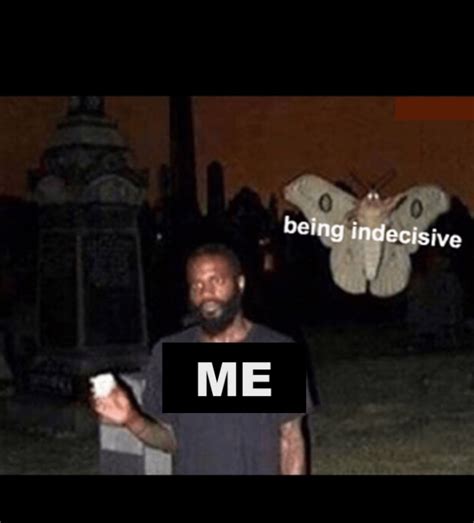 Funny Indecisive Memes For Folks Who Probably Even Had A Hard Time