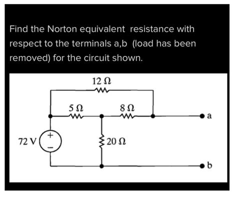 Solved Find The Norton Equivalent Resistance With Respect To The