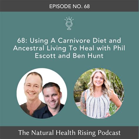 68 Using A Carnivore Diet And Ancestral Living To Heal With Phil