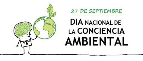 El 27 de Septiembre se celebra el Día de la Conciencia Ambiental en la