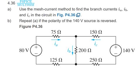 Solved PSPICE 4 36 MULTISIM A Use The Mesh Current Method Chegg