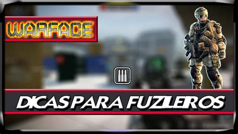 Warface Dicas Para Iniciante E Fuzileiros YouTube