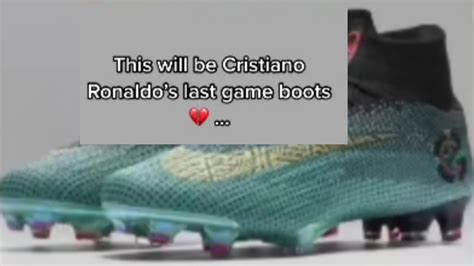 This Will Be Cristiano Ronaldo S Last Boots He Will Wear On His Last