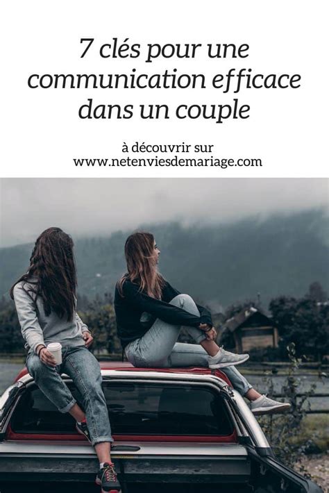 Les Clés Dune Communication Efficace Dans Un Couple