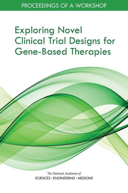 Exploring Novel Clinical Trial Designs For Gene Based Therapies