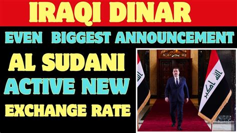 Iraqi Dinar Pm Shia Al Sudani Prepared New Exchange Rate Fixed