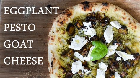 Neapolitan Style Pizza Recipe Roasted Eggplant Pesto And Goat Cheese