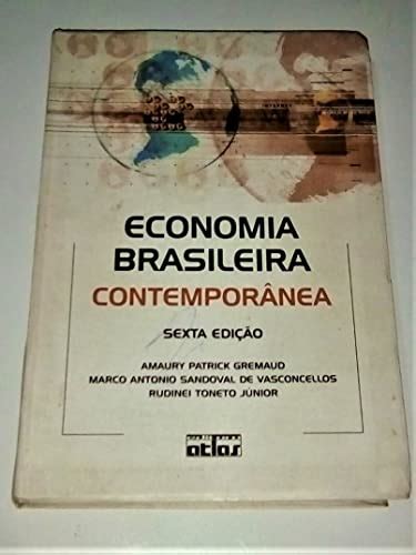 As Melhores Economia Brasileira Contempor Nea De Suas Melhores