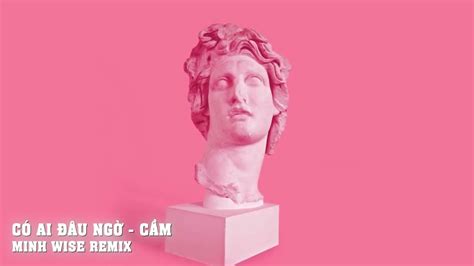 C U Ai Ng Remix C M X Minh Wise Hot Trending Tiktok Youtube