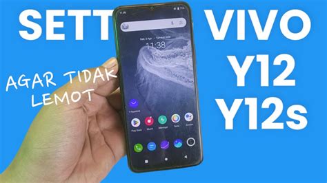 Cara Setting Hp Vivo Y12 Dan Y12s Agar Tidak Lemot Dan Patah Patah