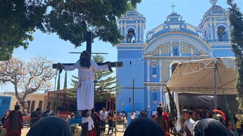 Asunci N Ocotlan Oaxaca Representacion Viacrucis Semana Santa