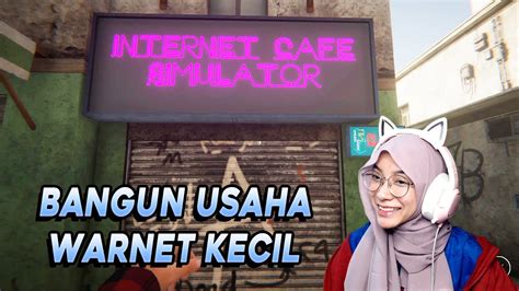 PEBISNIS SEJATI BUKA WARNET Internet Cafe Simulator 2 Indonesia 1