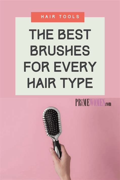 The Best Hairbrushes For Each Hair Type Prime Women