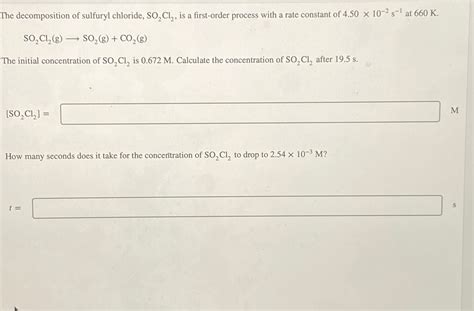 Solved The Decomposition Of Sulfuryl Chloride So2cl2 ﻿is A