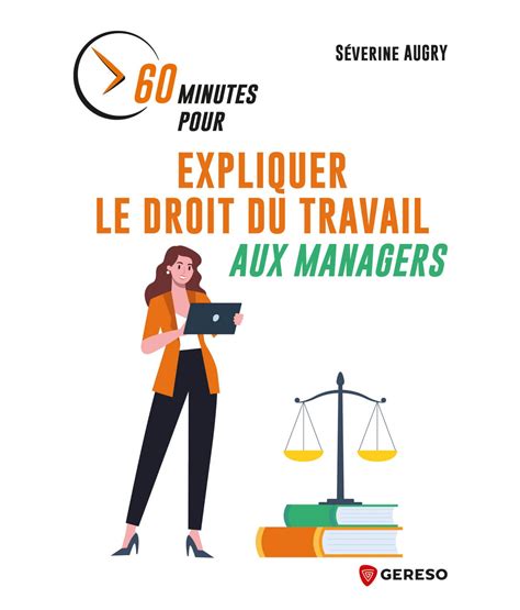 Livre Minutes Pour Expliquer Le Droit Du Travail Aux Managers