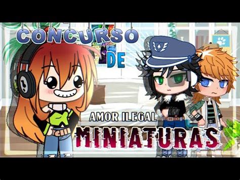 Concurso De Miniaturas De Amor Ilegal Reglas En La Desc Me Falta