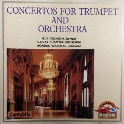 Guy Touvron Bohdan Warchal Slovak Chamber Orchestra Concertos