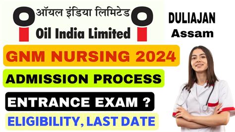 Oil India Limited Duliajan GNM Nursing 2024 ADMISSION PROCESS