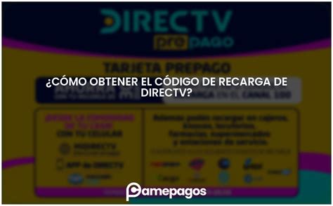 ¿cómo Obtener El Código De Recarga De Directv Actualizado 2025